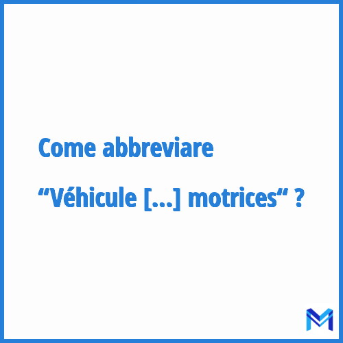 Come abbreviare “Véhicule à quatre roues motrices“ in francese?
