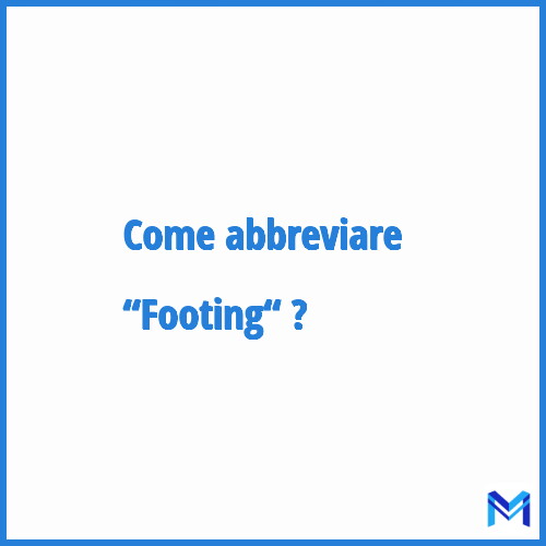 Come abbreviare “Footing“ in francese?