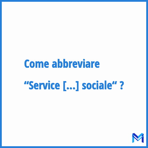 Come abbreviare “Service d'accompagnement à la vie sociale“ in francese?