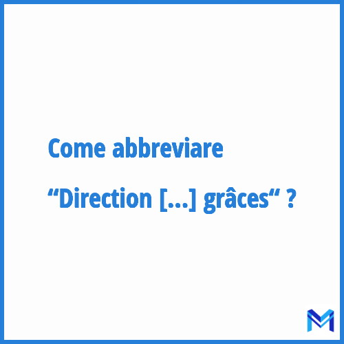 Come abbreviare “Direction des affaires criminelles et des grâces“ in francese?