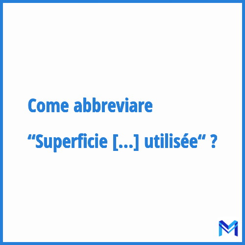 Come abbreviare “Superficie agricole utilisée“ in francese?