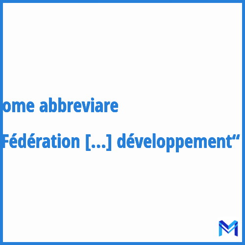 Come abbreviare “Fédération des centres labellisés pour les anomalies du développement“ in francese?