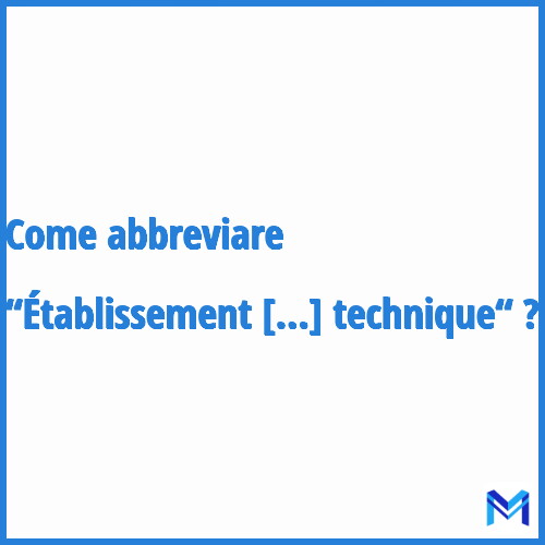 Come abbreviare “Établissement public à caractère scientifique et technique“ in francese?