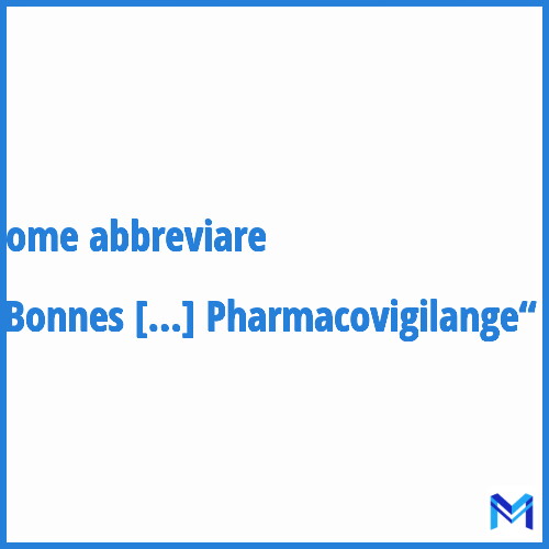 Come abbreviare “Bonnes Pratiques de Pharmacovigilange“ in francese?