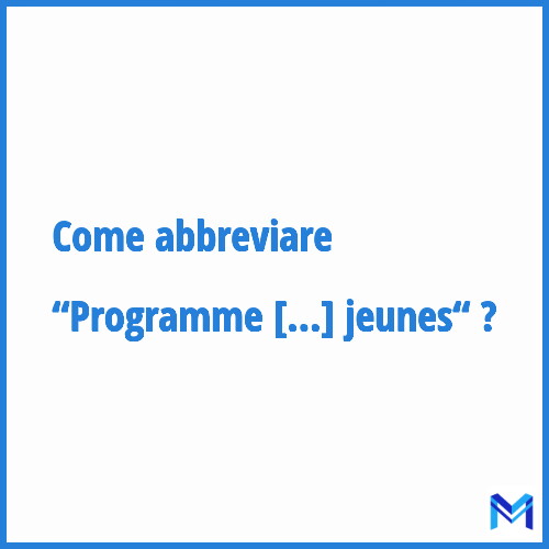 Come abbreviare “Programme régional de développement des formations professionnelles des jeunes“ in francese?
