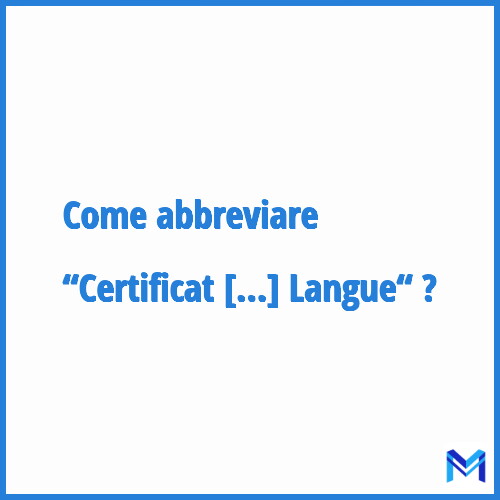 Come abbreviare “Certificat Militaire de Langue“ in francese?