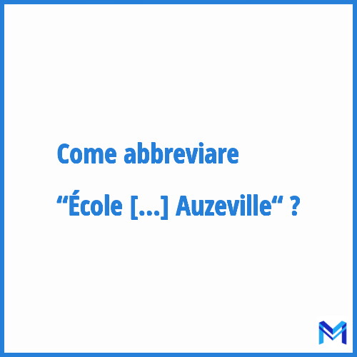 Come abbreviare “École nationale de formation agronomique de Toulouse - Auzeville“ in francese?