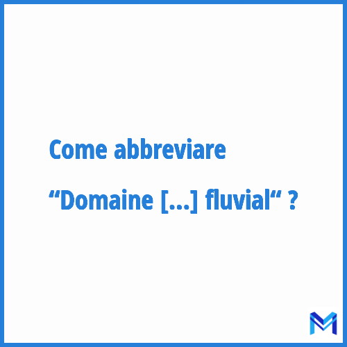 Come abbreviare “Domaine public fluvial“ in francese?