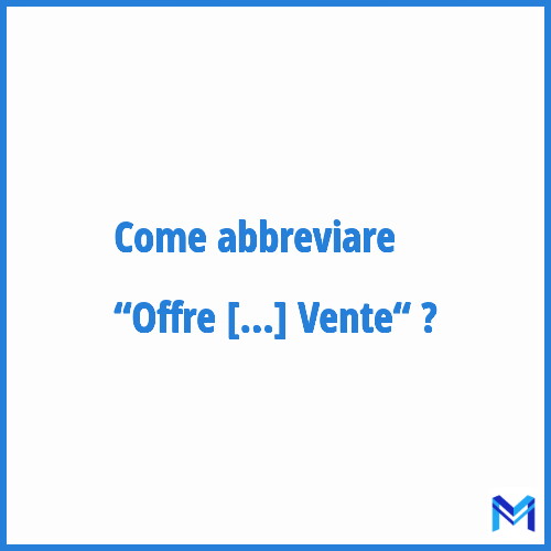 Come abbreviare “Offre Publique de Vente“ in francese?