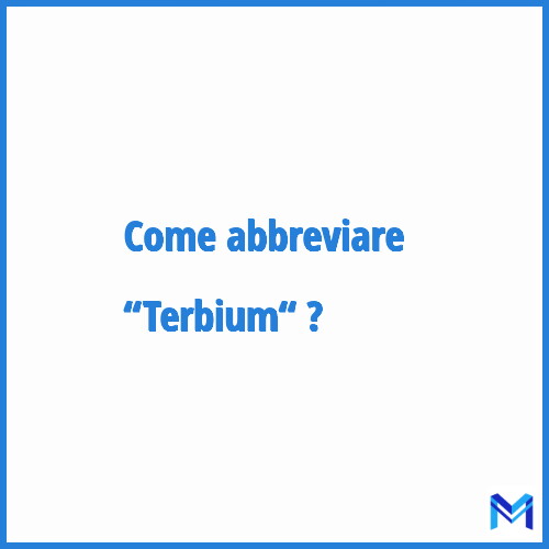 Come abbreviare “Terbium“ in francese?