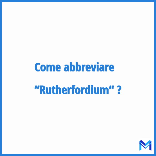 Come abbreviare “Rutherfordium“ in francese?