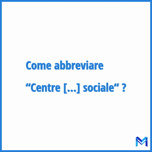 Come abbreviare “Centre d'hébergement et de réinsertion sociale“ in francese?