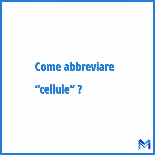 Come abbreviare “Cellule“ in francese?