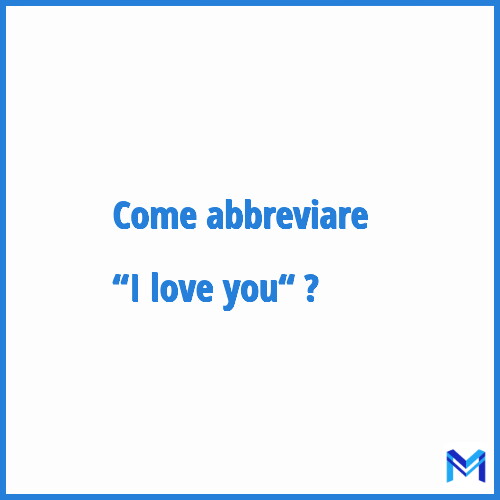 Come abbreviare “I love you“ in francese?