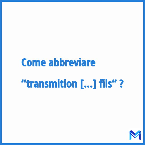Come abbreviare “Transmition sans fils“ in francese?