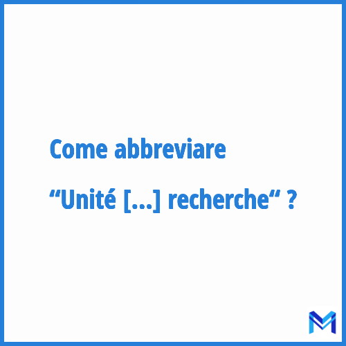 Come abbreviare “Unité d'enseignement et de recherche“ in francese?