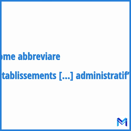 Come abbreviare “Établissements publics à caractère administratif“ in francese?