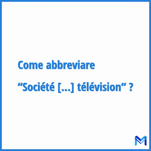 Come abbreviare “Société européenne de programmes de télévision“ in francese?