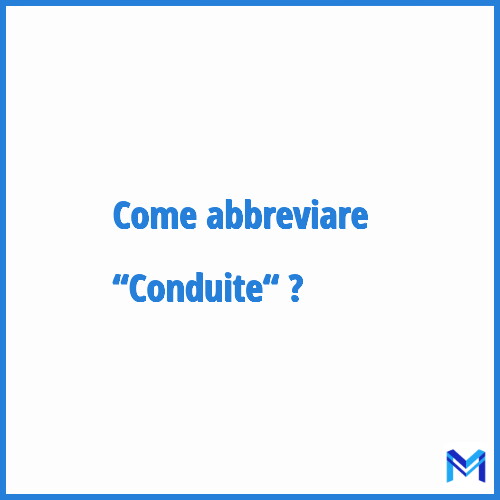 Come abbreviare “Conduite“ in francese?