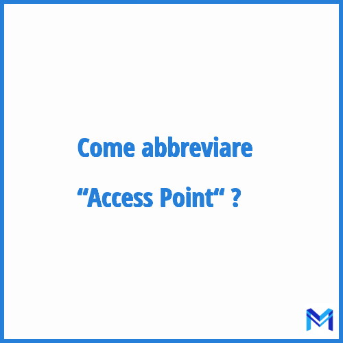 Come abbreviare “Access Point“ in francese?