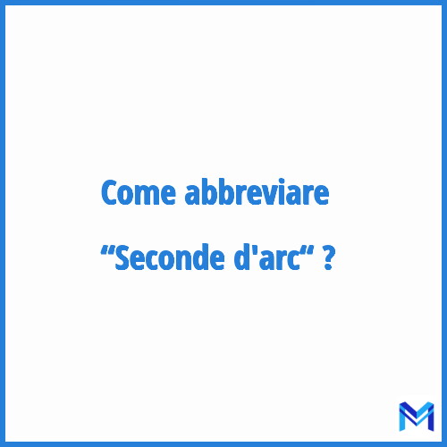 Come abbreviare “Seconde d'arc“ in francese?