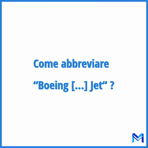 Come abbreviare “Boeing Busines Jet“ in francese?