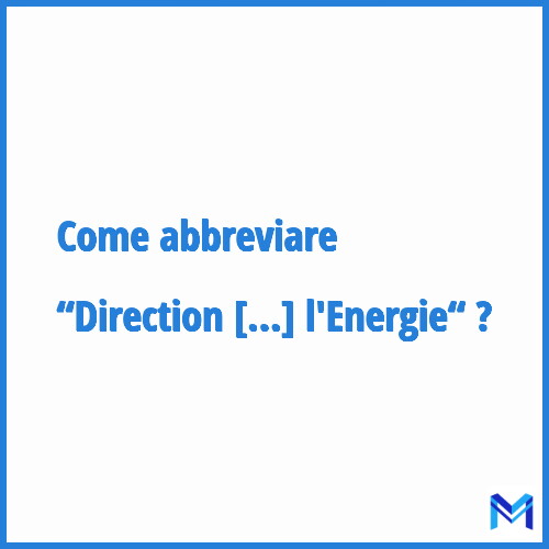 Come abbreviare “Direction Régionale et Interrégionale de l'Environnement et de l'Energie“ in francese?