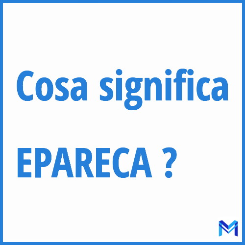Cosa significa ”EPARECA” ?