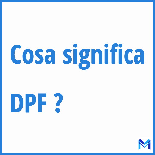 Cosa significa ”DPF” ?