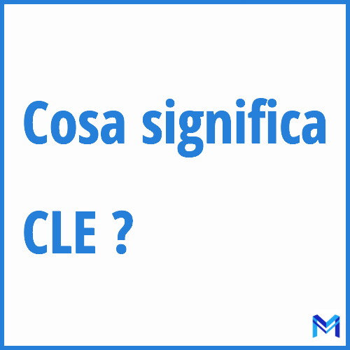 Cosa significa ”CLE” ?