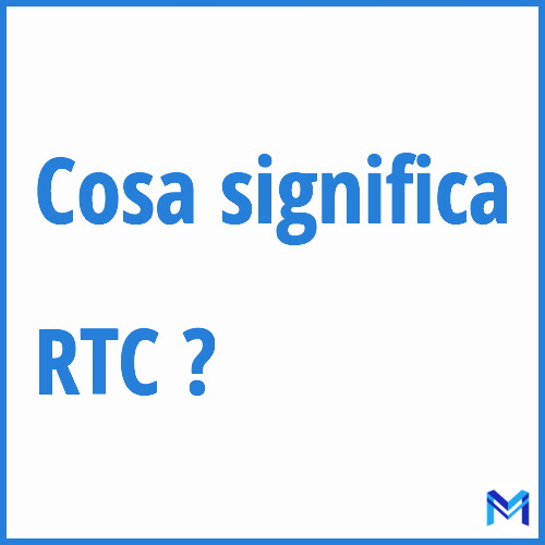 Cosa significa ”RTC” ?