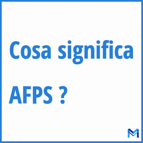 Cosa significa ”AFPS” ?