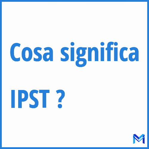 Cosa significa ”IPST” ?
