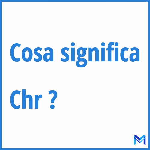 Cosa significa ”Chr” ?