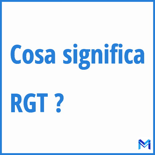 Cosa significa ”RGT” ?