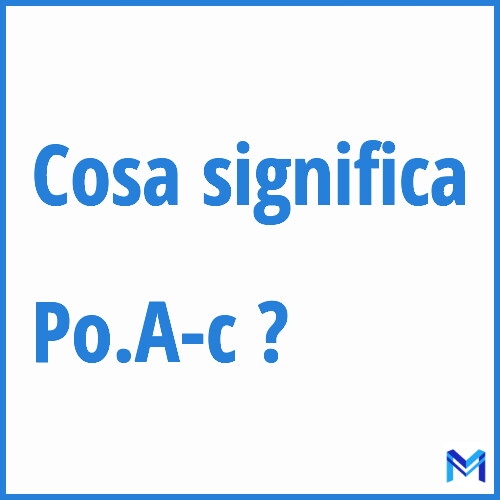 Cosa significa ”Po.A-c” ?