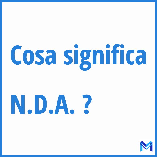 Cosa significa ”N.D.A.” ?