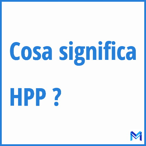 Cosa significa ”HPP” ?